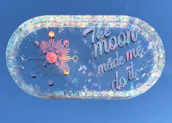 ‘The Moon Made Me Do It” Tray